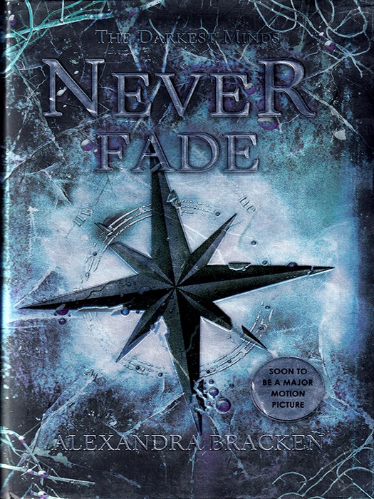 Never Fade - The Darkest Minds (کتاب رمان هرگز محو نشو اثر الکساندرا برکن به زبان انگلیسی)