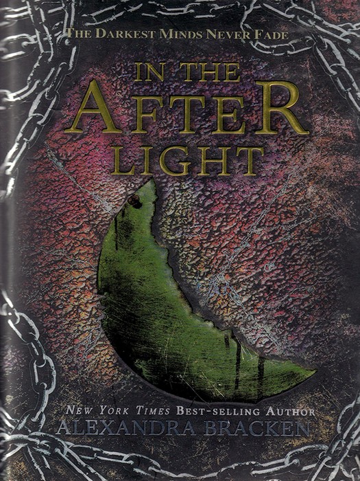 In the Afterlight - The Darkest Minds  NEVER FADE (کتاب رمان در سپیده دم اثر الکساندرا براکن به زبان انگلیسی)