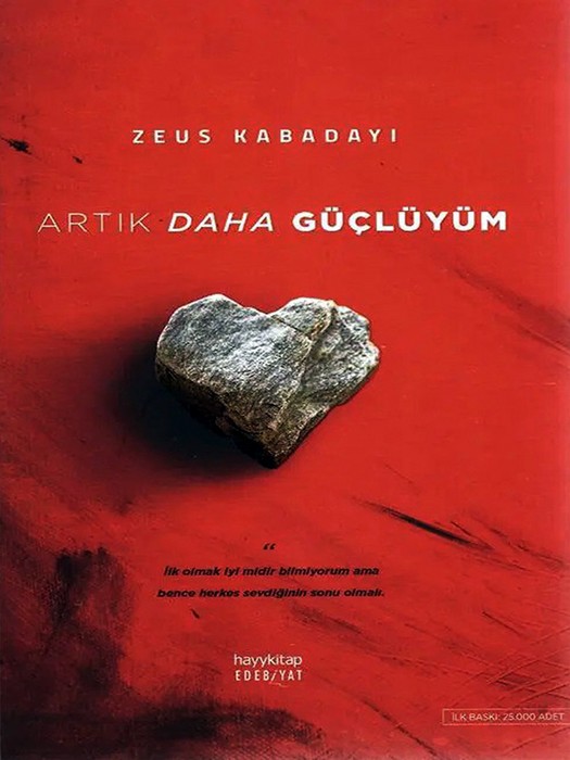 Artik Daha Güclüyüm ( کتاب رمان  من الان قوی ترم اثر زئوس کابادایی  به زبان ترکی استانبولی )