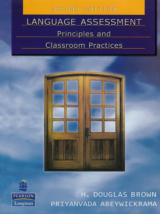 Language Assessment Principles and Classroom Practice (2nd Edition) 