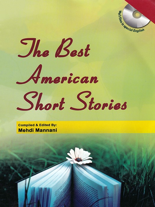 The Best American Short Stories +CD (کتاب بهترین داستان های کوتاه آمریکایی اثر مهدی منانی به زبان انگلیسی)