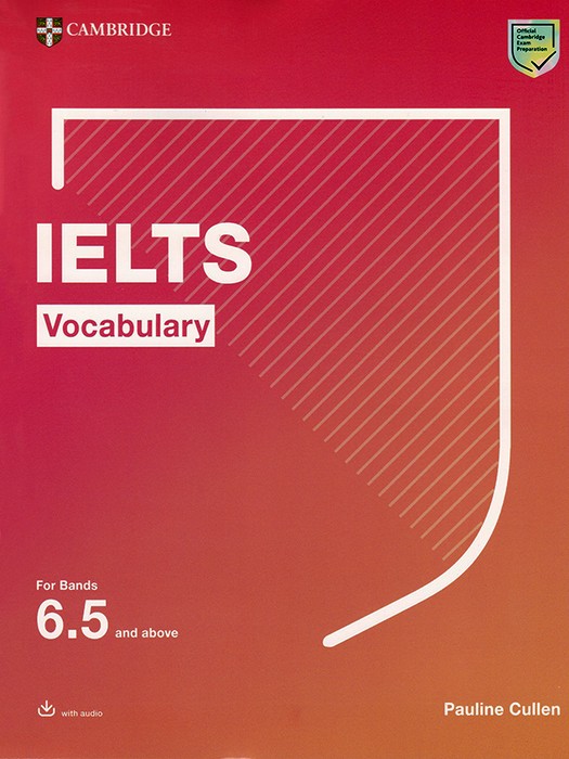 Cambridge IELTS Vocabulary For Bands 6.5 And Above
