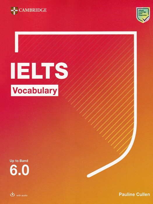 Cambridge IELTS Vocabulary Up To Band 6 +CD