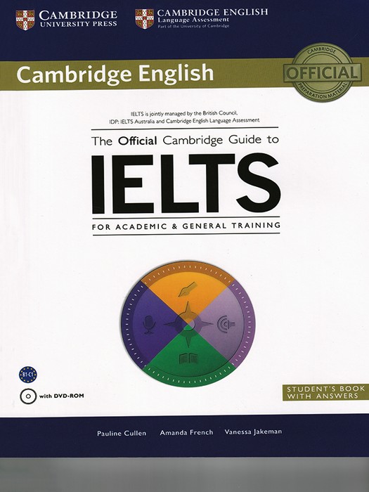 The Official Cambridge Guide to IELTS (For Academic & General Training B1-C1) +DVD