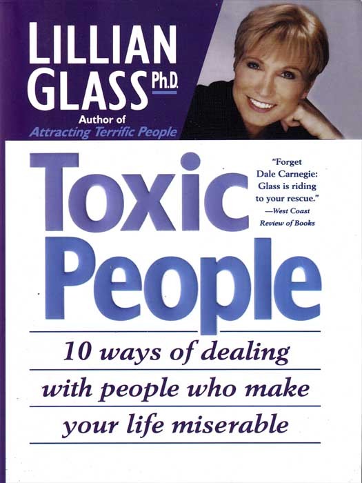 Toxic People(کتاب رمان آدمهای سمی به زبان انگلیسی اثر لیلیان گلاس Lillian Glass Ph.D )