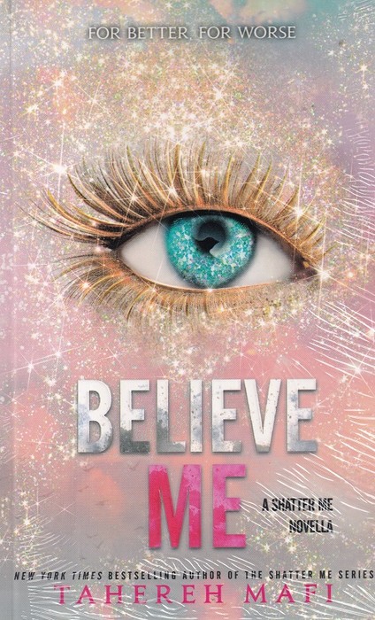 Believe Me (کتاب رمان من را باور کن اثر طاهره مافی )