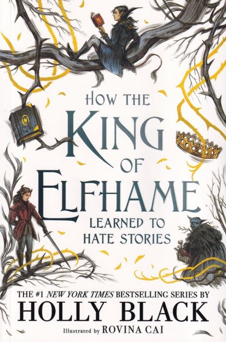 How The King of Elfhame Learned to Hate Stories(کتاب رمان چگونه پادشاه الف هایم یاد گرفت از داستان ها متفاوت باشد اثر هولی بلک)