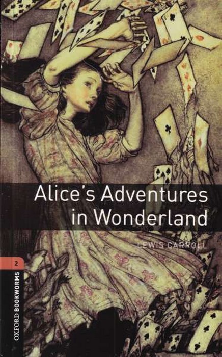 Oxford Bookworms 2 (Story Book)Alices Adventures in Wonderland  +CD