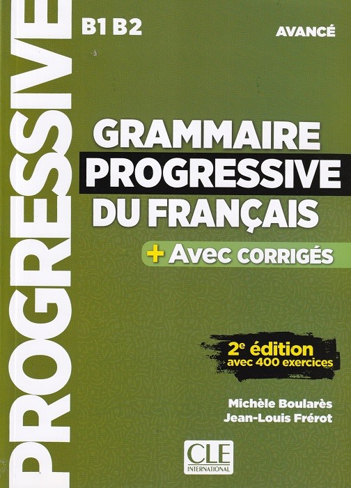 Grammaire progressive du francais B1 B2 Avance (2e Edition) +QR