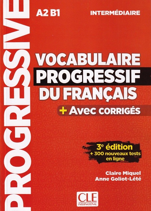 Vocabulaire progressif du français A2 B1 Intermediare (3e Edition) +QR