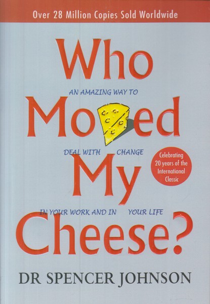 who moved my cheese (چه کسی پنیر مرا جابجا کرد) اورجینال