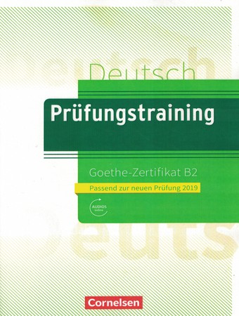 Deutsch Prufungstraining (Goethe - Zertifikat B2)