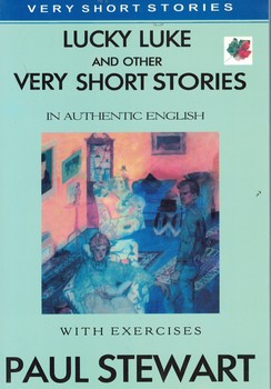 Lucky Luke and Other  Very Short Stories  in Authntic English 