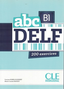 DELF abc B1 200 exercices
