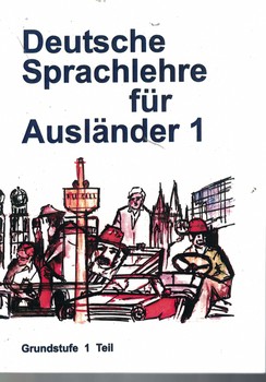 Deutsche Sprachlehre fur Auslander 1