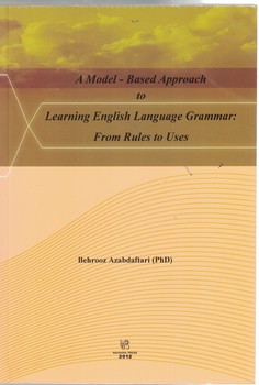 A Model - Based Approach to Learning English Language Grammar (From Rules to Uses
