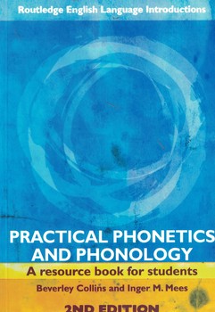 PRACTICAL PHONETICS AND PHONOLOGY