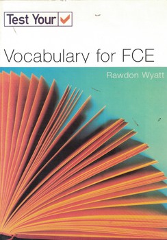Test your Vocabulary for FCE