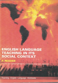 English Language Teaching in Its Social Context: A Reader