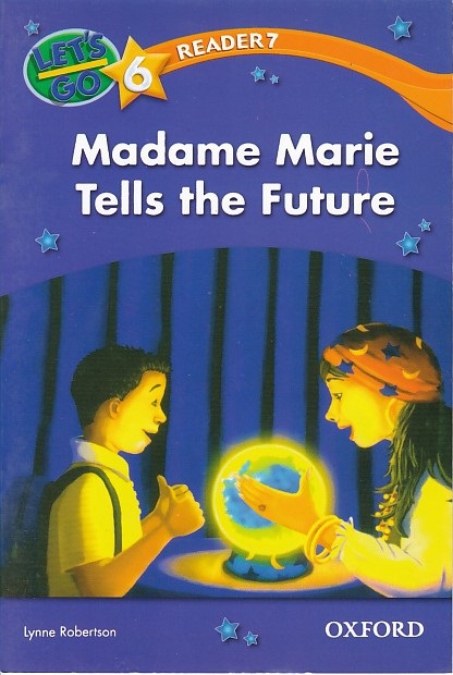 Lets Go 6 Reader:  Madame Marie Tells the Future