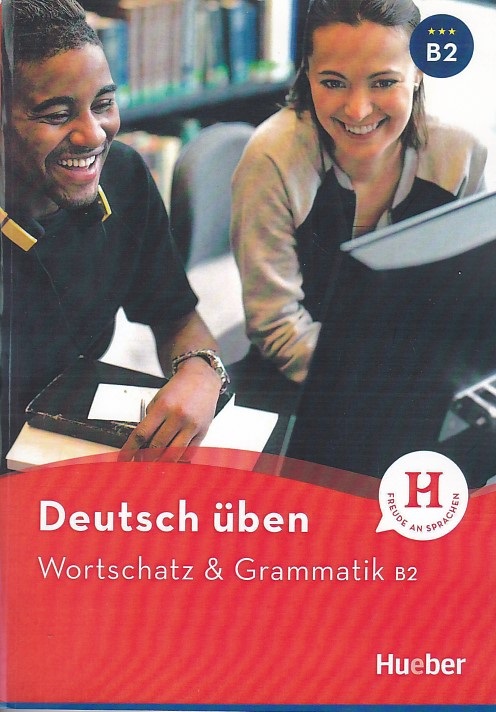 Deutsch uben Wirtschatz & Grammatik B2 