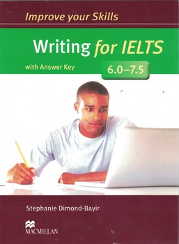 Improve Your Skills - Writing for Ielts 6 - 7.5
