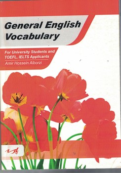 General English Vocabulary زبان عمومی (وازگان) رشته های مختلف