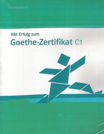 Mit Erfolg zum Goethe-Zertifikat C1 ubungsbuch