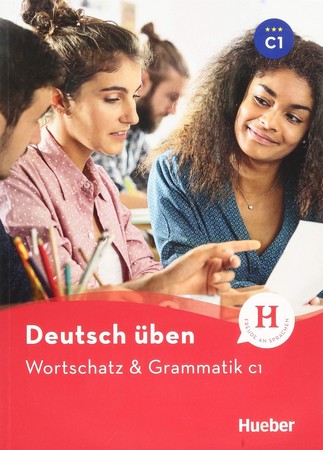 DEUTSCH UBEN WORTSCHATZ & GRAMMATIK C1
