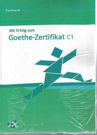 Mit Erfolg zum Goethe-zertifikate c1 (testbuch)