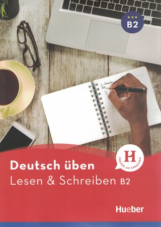 Deutsch uben Lesen & Schreiben B2