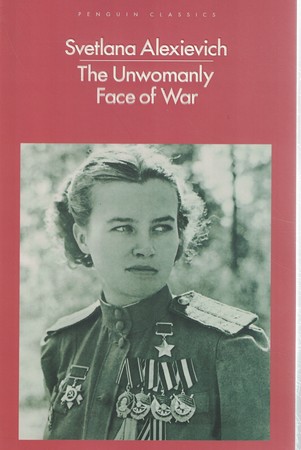 The Unwomanly Face of War جنگ چهره زنانه ندارد