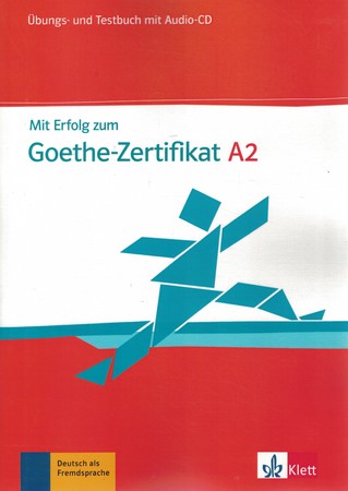 Mit Erfolg zum Goethe-Zertifikat A2