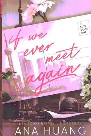 if we ever meet again اگر دوباره همدیگر را ملاقت کنیم 