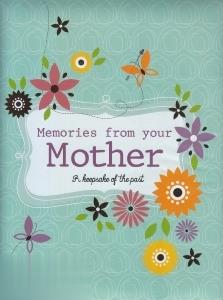 Memories From Your Mother