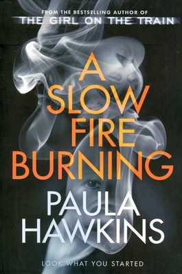 A SLOW FIRE BURNING