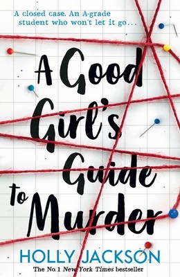 تصویر  A GOOD GIRLS GUIDE TO MURDER (راهنمای کشف قتل از یک دختر خوب) (انگلیسی)