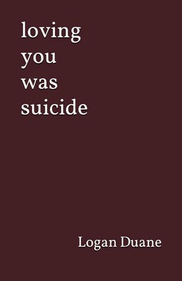 loving you was suicide ( دوست داشتن تو خودکشی بود )