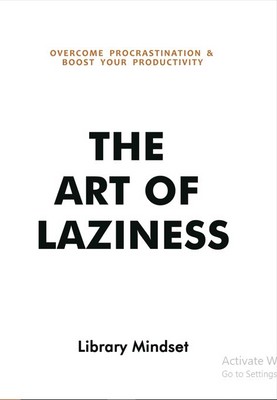 تصویر  The Art of Laziness ( هنر تنبلی )