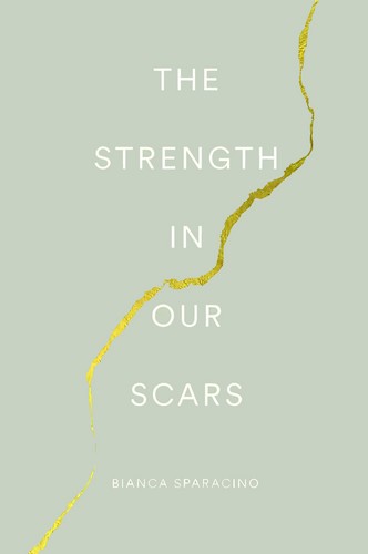 The Strength In Our Scars