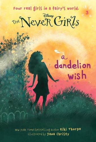 the never girls vol 3 a dandelion wish
