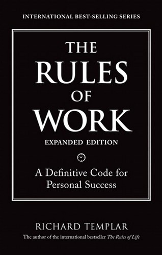 The Rules of Work: A definitive code for personal success