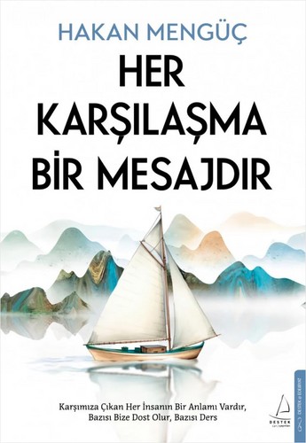 Her Karsilasma Bir Mesajdir