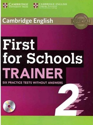 Cambridge English First for Schools Trainer 2 Six Practice Tests + CD