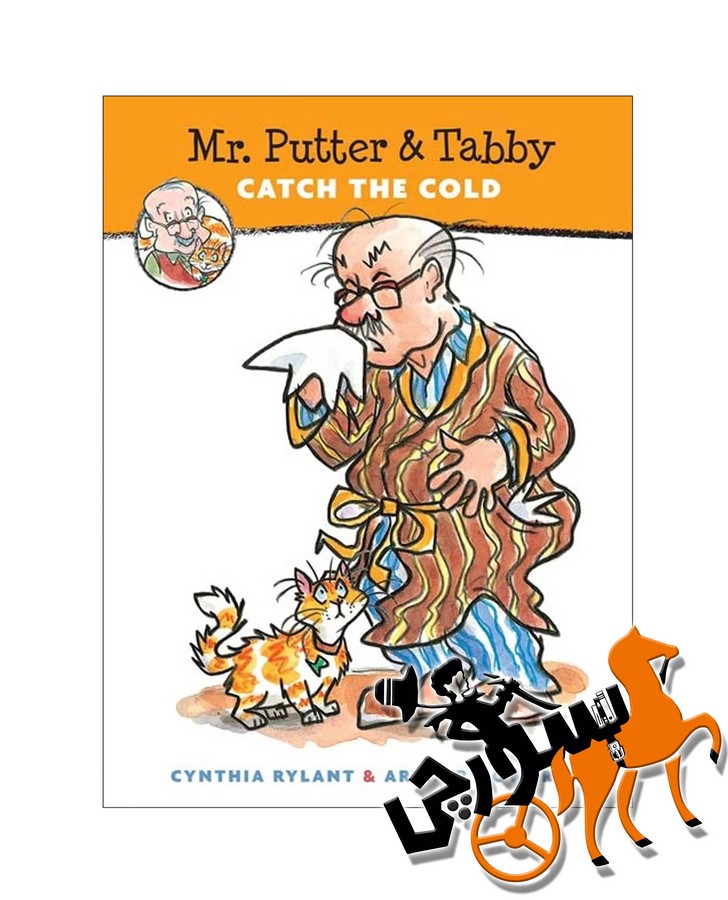 Mr. Putter & Tabby - Catch the Cold - Full Text