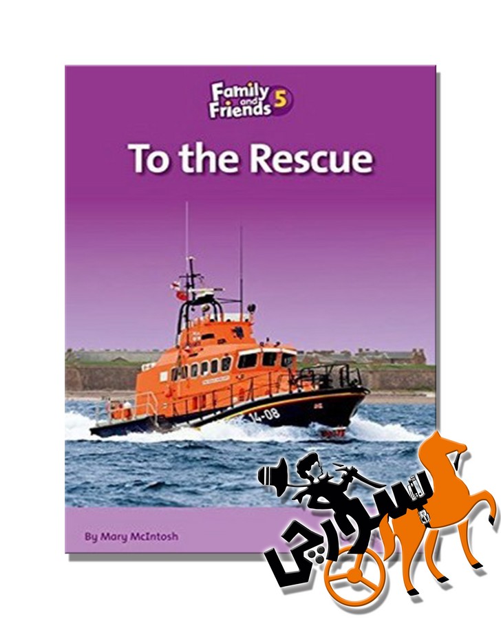 تصویر  Family and Friends Readers 5 - To The Rescue