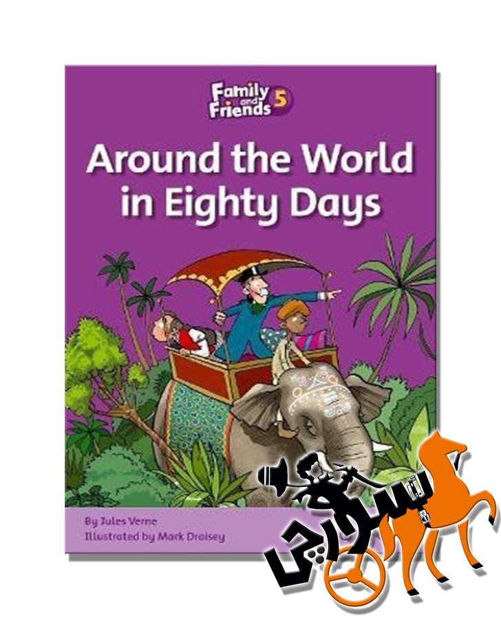 تصویر  Family and Friends Readers 5 - Around the World in Eighty Days